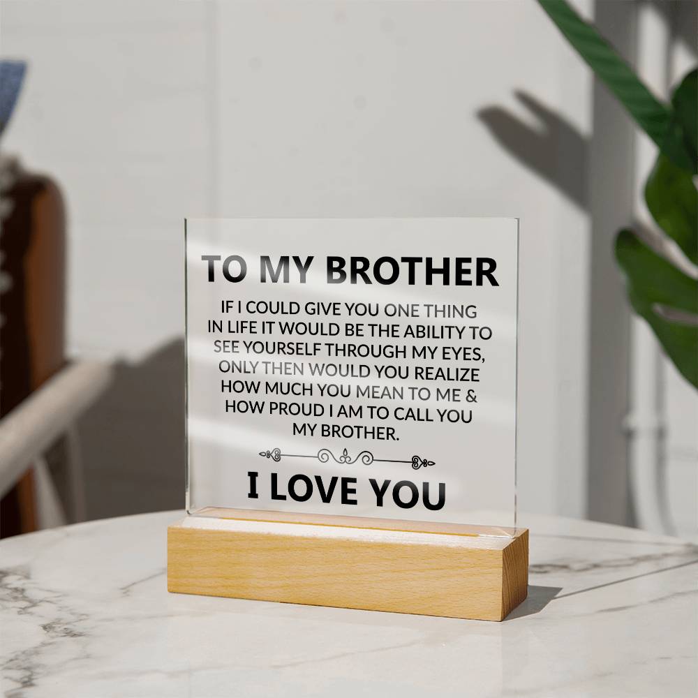 To My Brother | I Love You | Acrylic Square Plaque